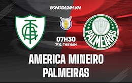 Nhận định bóng đá America Mineiro vs Palmeiras 7h30 ngày 7/10 (VĐQG Brazil 2021)