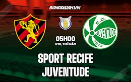 Nhận định bóng đá Sport Recife vs Juventude 5h00 ngày 7/10 (VĐQG Brazil 2021)