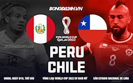 Nhận định,  Peru vs Chile 8h00 ngày 8/10 (Vòng loại World Cup 2022)