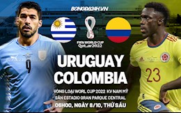 Nhận định, dự đoán Uruguay vs Colombia 6h00 ngày 8/10 (Vòng loại World Cup 2022)