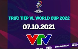 Trực tiếp VL World Cup 2022 châu Á hôm nay 7/10 (Link xem VTV5, VTV6 FULL HD)