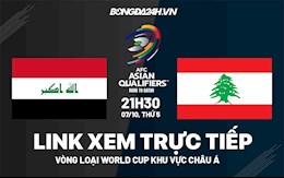 Link xem trực tiếp Iraq vs Lebanon hôm nay 7/10 (Vòng loại World Cup 2022)