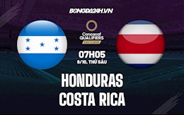 Nhận định, dự đoán Honduras vs Costa Rica 7h05 ngày 8/10 (Vòng loại World Cup 2022)