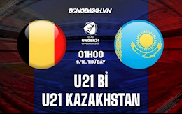 Nhận định bóng đá U21 Bỉ vs U21 Kazakhstan 01h00 ngày 9/10 (Vòng loại U21 châu Âu 2023)