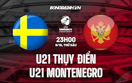 Nhận định U21 Thụy Điển vs U21 Montenegro 23h00 ngày 8/10 (Vòng loại U21 châu Âu 2023)