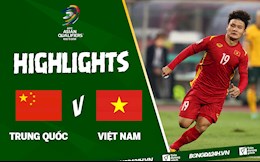 Video tổng hợp: Trung Quốc 3-2 Việt Nam (Vòng loại World Cup 2022)