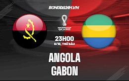 Nhận định,  Angola vs Gabon 23h00 ngày 8/10 (Vòng loại World Cup 2022)