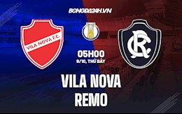 Nhận định bóng đá Vila Nova vs Remo 5h00 ngày 9/10 (Hạng 2 Brazil 2021)