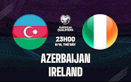 Nhận định Azerbaijan vs Ireland 23h00 ngày 9/10 (Vòng loại World Cup 2022)