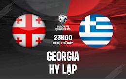 Nhận định Georgia vs Hy Lạp 23h00 ngày 9/10 (Vòng loại World Cup 2022)