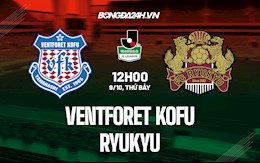Nhận định, dự đoán Ventforet Kofu vs Ryukyu 12h00 ngày 9/10 (Hạng 2 Nhật Bản 2021)