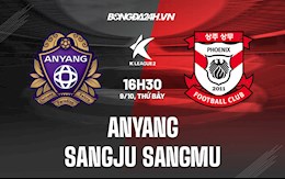 Nhận định bóng đá Anyang vs Sangju Sangmu 16h30 ngày 9/10 (Hạng 2 Hàn Quốc 2021)