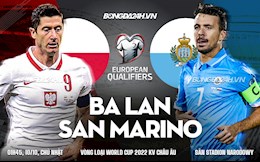 Nhận định Ba Lan vs San Marino 1h45 ngày 10/10 (Vòng loại World Cup 2022)