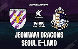 Nhận định Jeonnam Dragons vs Seoul E-Land 14h00 ngày 9/10 (Hạng 2 Hàn Quốc 2021)