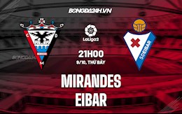 Nhận định Mirandes vs Eibar 21h00 ngày 9/10 (Hạng 2 Tây Ban Nha 2021/22)