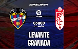 Nhận định bóng đá Levante vs Granada 3h00 ngày 2/11 (La Liga 2021/22)