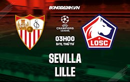 Nhận định,  Sevilla vs Lille 3h00 ngày 3/11 (Champions League 2021/22)