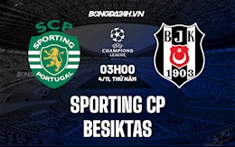 Nhận định Sporting Lisbon vs Besiktas 3h00 ngày 4/11 (Champions League 2021/22)