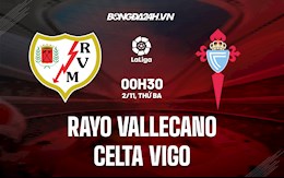 Nhận định bóng đá Vallecano vs Celta Vigo 0h30 ngày 2/11 (La Liga 2021/22)