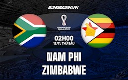 Nhận định Nam Phi vs Zimbabwe 2h00 ngày 11/11 (Vòng loại World Cup 2022)