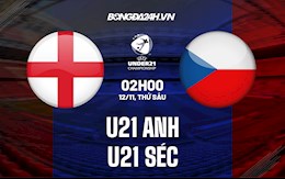 Nhận định,  U21 Anh vs U21 Séc 02h00 ngày 12/11 (Vòng loại U21 châu Âu 2023)