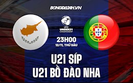 Nhận định U21 Síp vs U21 Bồ Đào Nha 23h00 ngày 12/11 (Vòng loại U21 châu Âu 2023)