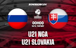 Nhận định bóng đá U21 Nga vs U21 Slovakia 0h ngày 13/11 (Vòng loại U21 châu Âu 2023)