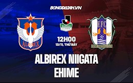 Nhận định,  Albirex Niigata vs Ehime 12h00 ngày 13/11 (Hạng 2 Nhật 2021)