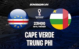 Nhận định Cape Verde vs Trung Phi 23h00 ngày 13/11 (Vòng loại World Cup 2022)