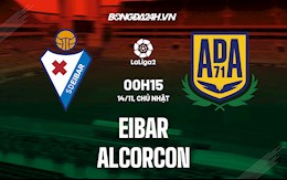 Nhận định bóng đá Eibar vs Alcorcon 0h15 ngày 14/11 (Hạng 2 TBN 2021/22)