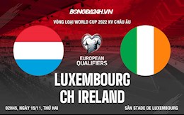 Nhận định, Luxembourg vs Ireland 2h45 ngày 15/11 (Vòng loại World Cup 2022)