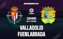 Nhận định Valladolid vs Fuenlabrada 22h00 ngày 13/11 (Hạng 2 Tây Ban Nha 2021/22)
