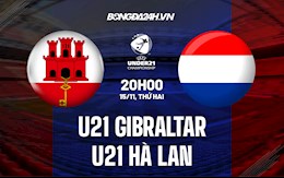 Nhận định U21 Gibraltar vs U21 Hà Lan 20h00 ngày 15/11 (Vòng loại U21 châu Âu 2023)