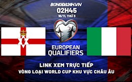 Link xem trực tiếp bóng đá Bắc Ireland vs Italia 2h45 ngày 16/11/2021