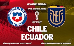 Nhận định, Chile vs Ecuador 7h15 ngày 17/11 (Vòng loại World Cup 2022)