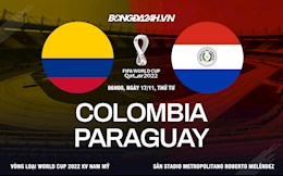 Nhận định Colombia vs Paraguay 6h00 ngày 17/11 (Vòng loại World Cup 2022)