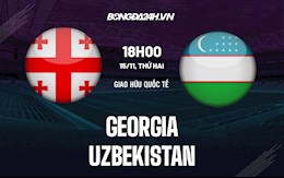 Nhận định,  Georgia vs Uzbekistan 21h00 ngày 15/11 (Giao hữu 2021)