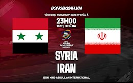 Nhận định bóng đá Syria vs Iran 23h00 ngày 16/11 (Vòng loại World Cup 2022)