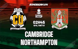 Nhận định,  Cambridge vs Northampton 2h45 ngày 17/11 (Cúp FA Anh 2021/22)