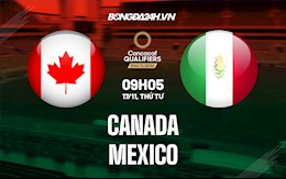 Nhận định,  Canada vs Mexico 9h05 ngày 17/11 (Vòng loại World Cup 2022)