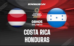 Nhận định, dự đoán Costa Rica vs Honduras 8h05 ngày 17/11 (Vòng loại World Cup 2022)