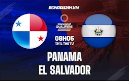 Nhận định Panama vs El Salvador 8h05 ngày 17/11 (Vòng loại World Cup 2022)