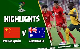 Video tổng hợp: Trung Quốc 1-1 Australia (Vòng loại World Cup 2022)