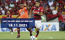 Lịch thi đấu bóng đá hôm nay 18/11/2021 mới nhất