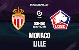 Nhận định bóng đá Monaco vs Lille 3h00 ngày 20/11 (Ligue 1 2021/22)