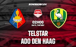 Nhận định,  Telstar vs ADO Den Haag 2h00 ngày 20/11 (Hạng 2 Hà Lan 2021/22)