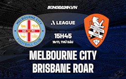 Nhận định Melbourne City vs Brisbane Roar 15h45 ngày 19/11 (VĐQG Australia 2021/22)