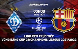 Link xem trực tiếp bóng đá Dynamo Kyiv vs Barca 3h00 ngày 3/11/2021