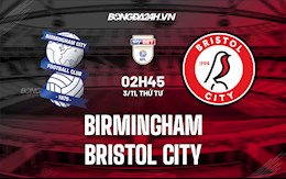 Nhận định Birmingham vs Bristol City 2h45 ngày 3/11 (Hạng Nhất Anh 2021/22)