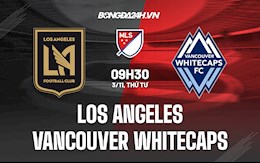 Nhận định Los Angeles vs Vancouver Whitecaps 9h30 ngày 3/11 (Nhà Nghề Mỹ 2021)